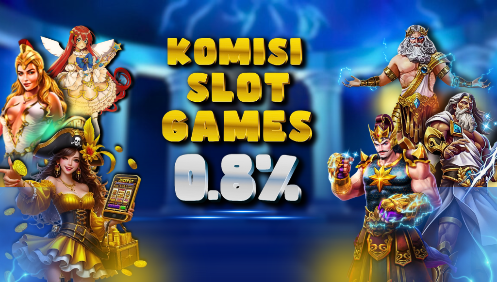 Komisi slot 0.8%
